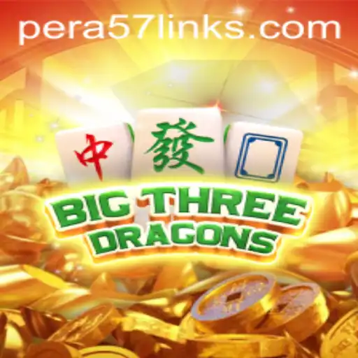 Exploring the Exciting World of BigThreeDragons with PERA57 BET