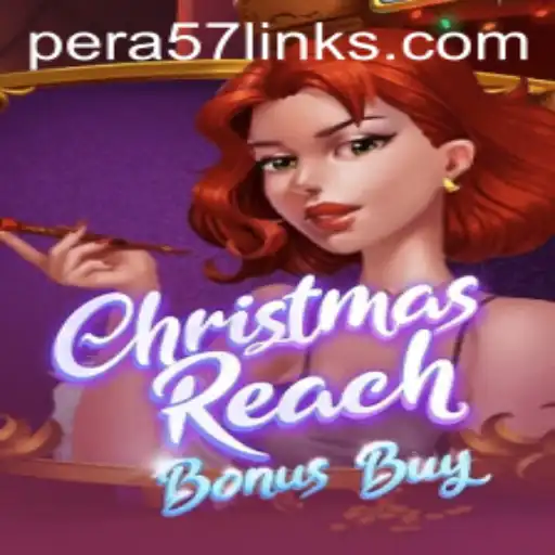 Exploring ChristmasReachBonusBuy: A Festive Gaming Experience with PERA57 BET