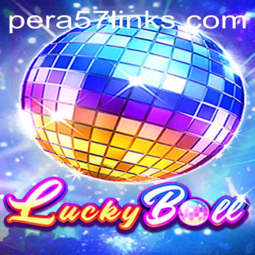 Exploring the Excitement of LuckyBall and PERA57 BET